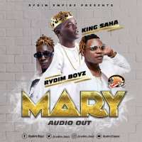 Mary - Rydim Boyz ft King Saha