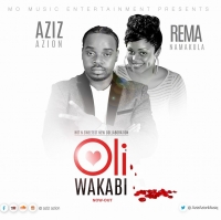 Oli Wakabi - Rema ft. Azizi Azion