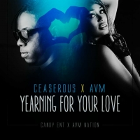 Yearning For Your Love - Ceaserous ft AVM