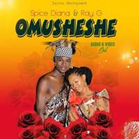 Omusheshe - Ray G & Spice Diana