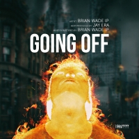 Going off - Brian Wade