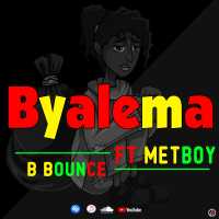 Byarema - Metboy ft B Bounce