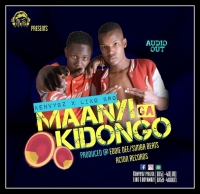Manyi Ga Kidongo - Kenvybz & Liko Bro
