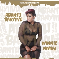 Abantu Banyiivu - Winnie Nwagi