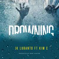 Drowning - JK Lubanto Ft Kim C