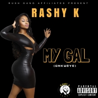 My Gal (Onkubye) - Rashy K
