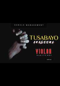Tusabayo  Akaseera ( Sabula ) - Violah Nakitende