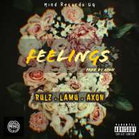 Feelings - Rulz ft Lamu,Axon