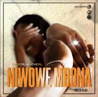Niwowe Mbona - Lyrical Mycheal