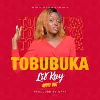 Tobubuuka - Lil Kay 256