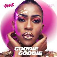 Goodie Goodie - Vinka