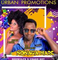 Nonaga hare - Dr Justology ft Penny Patra