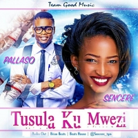 Tusula Ku Mwez - Pallaso & Sencere
