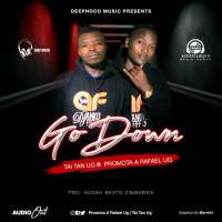 Go Down - Promota A Rafael Ug ft Tai Tan