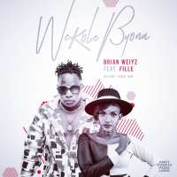 Wekole Byona - Fille ft Brian Weiyz