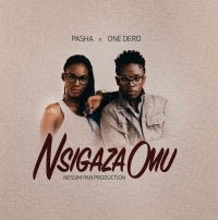 Nsigaza Omu - Pasha & One Dero