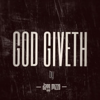 God Giveth - DaggMizzo