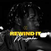 Rewind It - Mugaba