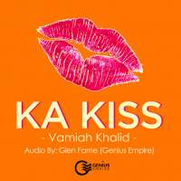 Ka Kiss - Vamiah Khalid