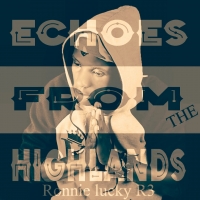 Echoes from the Highlands - Ronnie Lucky R3