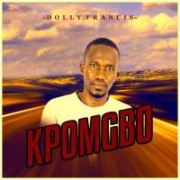 Kpomgbo - Dolly Francis