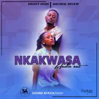 Nkakwaasa - Reckie Reachel &Drizzy Hugs