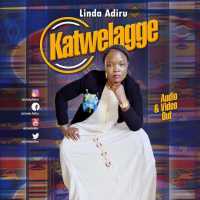 Katwelagge - Linda Adiru