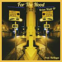 For The Hood - Brian Wade IP