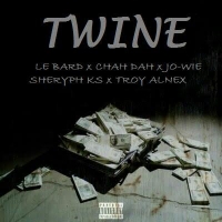 Twine - Le Bard ft Sheryph Ks, Troy Alnex, Jo-Wie & Chah Dah