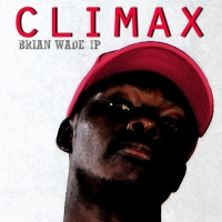 Climax - Brian Wade IP