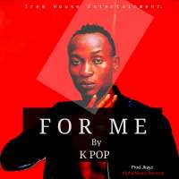 For Me (Ninkunda Iwe) - K Pop