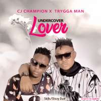 Undercover Lover - CJ Champion &Trygga Man