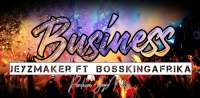 Business - Bossking & Jeyz Maker