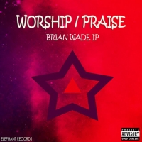 Worship Praise 2 - Brian Wade