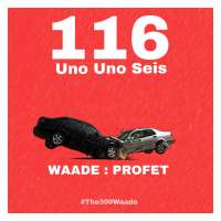 Uno Uno Seis - Profet ft Waade