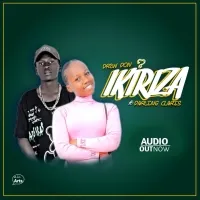 Ikiriza - Drew Don Ft Darling Claris