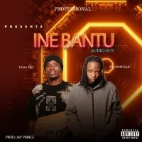 Ine Bantu - Yada Pro Ft Fiq Popular