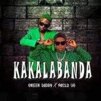 Kakalabanda Remix - Paslo Ug  Ft Green Dadd
