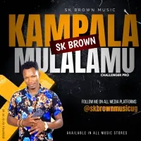 Kampala Mulalamu - SK Brown