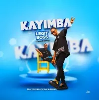 Kayimba - Legit Boss