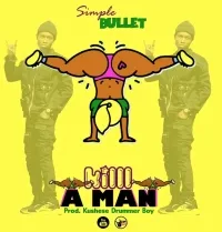 Kill a Man - Simple Bullet