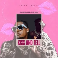Kiss and Tell - John Blaq, Ceaserous
