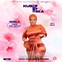 Kugwe weka - Noela Music UG
