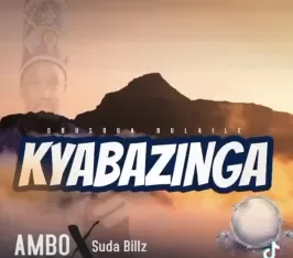 Kyabazinga - Ambo D Sama, Susa Billz