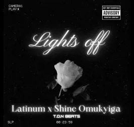 Lights off - Latinum and Shine Omukyiga