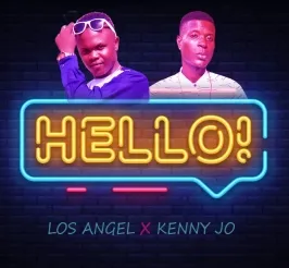 Hello - Los Angel Ft Kenny Jo