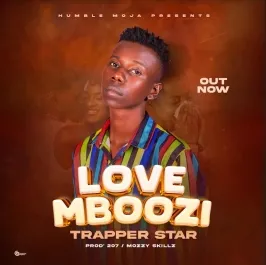 Love Mboozi - Trapper Star