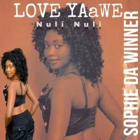 Love Yaawe Nuli Nul - Sophie Da Winner