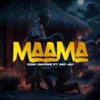 Maama - Davidz Edio
