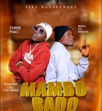 Mambo Bado - Figo chris ft Ibudu Da Breeks